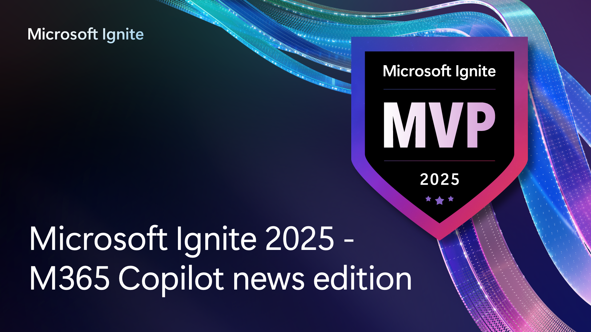 Microsoft Ignite 2025 - M365 Copilot news edition