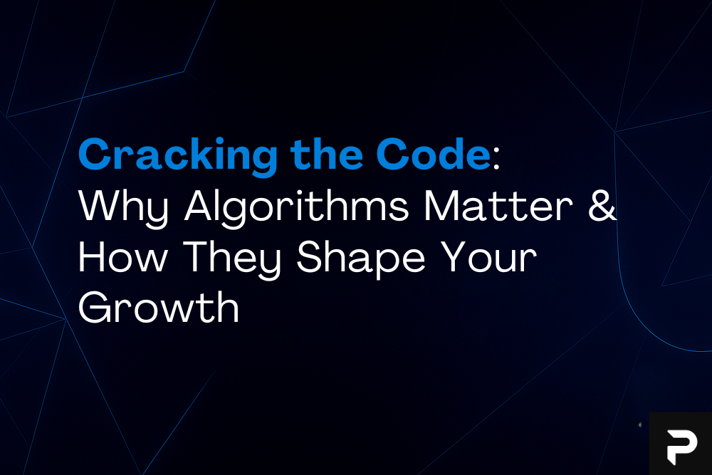 Cracking the Code: Why Algorithms Matter & How They Shape Your Growth
