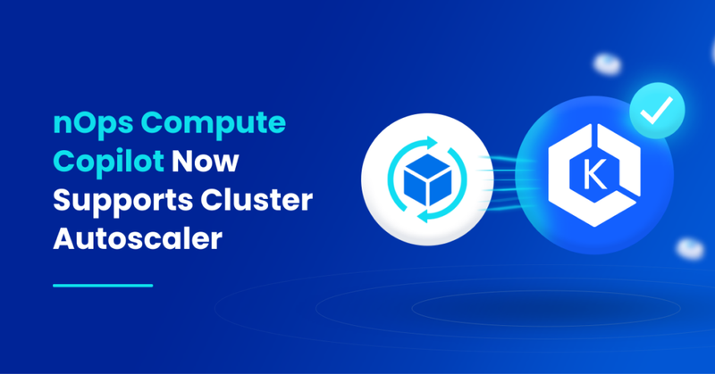 nOps Compute Copilot Now Supports Cluster Autoscaler