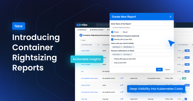 Introducing Container Rightsizing Reports