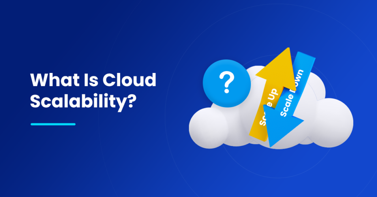 What Is Cloud Scalability?