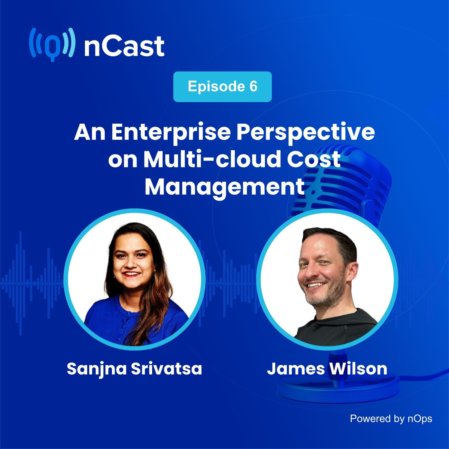Episode 6: An Enterprise Perspective on Multi-cloud Cost Management.