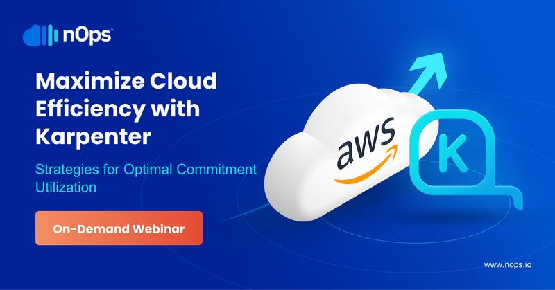 Maximize Cloud Efficiency with Karpenter: Strategies for Optimal Commitment Utilization