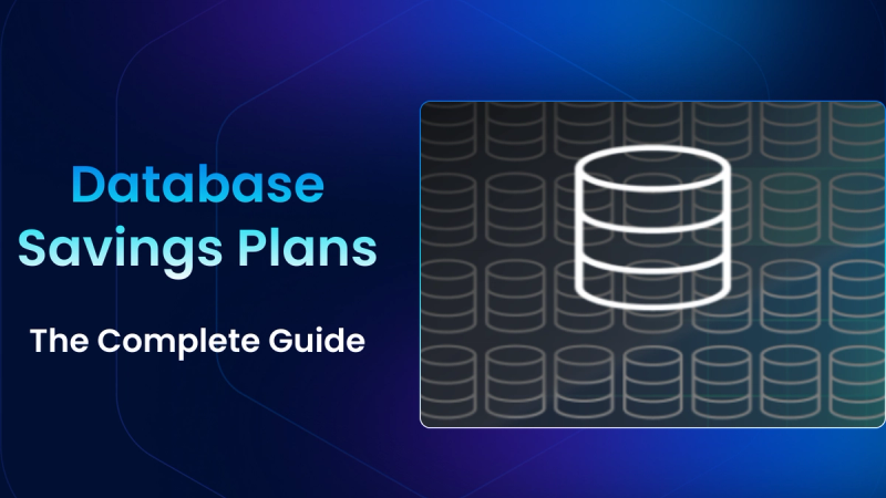AWS Database Savings Plans: Everything You Need to Know