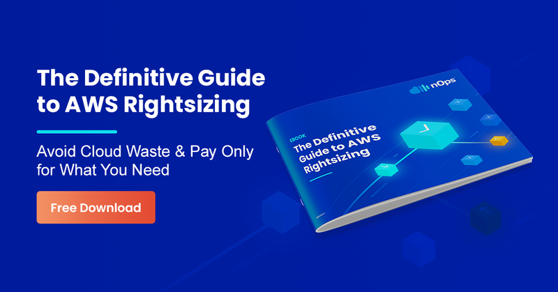 The Definitive Guide to AWS Rightsizing
