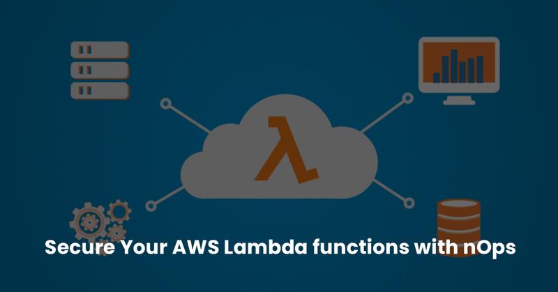 Secure Your AWS Lambda functions with nOps