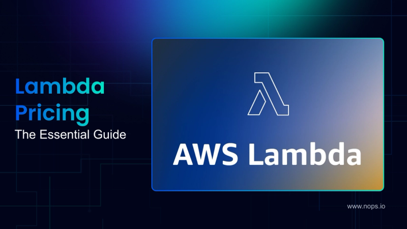 Lambda Pricing Explained: Billing, Savings Plans, & More