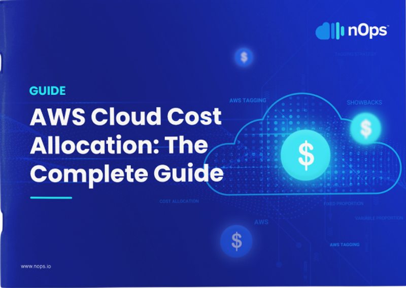 AWS Cloud Cost Allocation: The Complete Guide