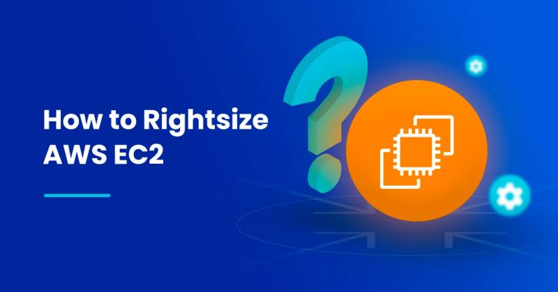 How to Right Size AWS EC2: Tips, Tricks & Datadog Guide