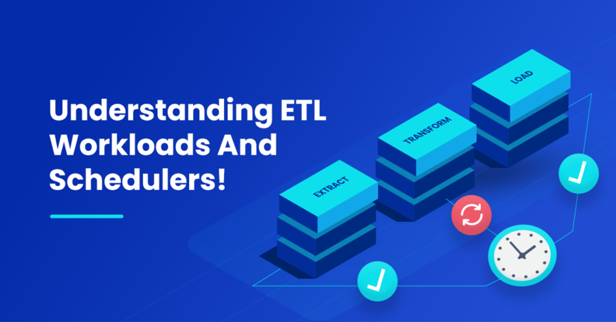 Understanding ETL Workloads and Schedulers
