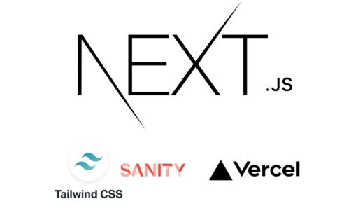 Next.js, Sanity, Tailwind, Vercel