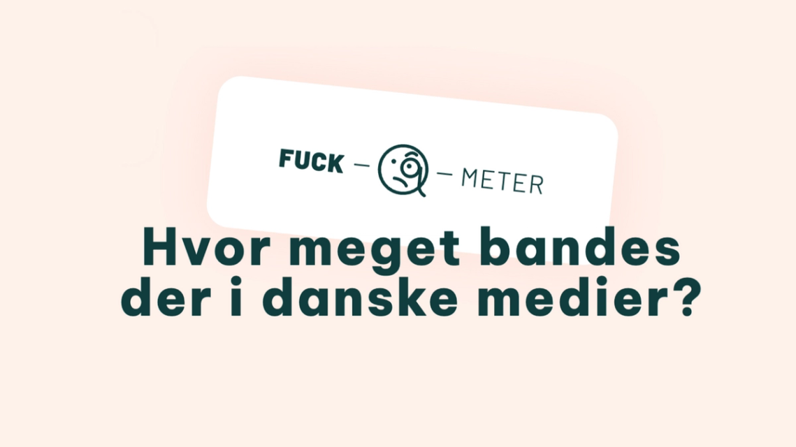 What the f*ck are they saying in the Danish media? Introducing.... fuckometer.dk