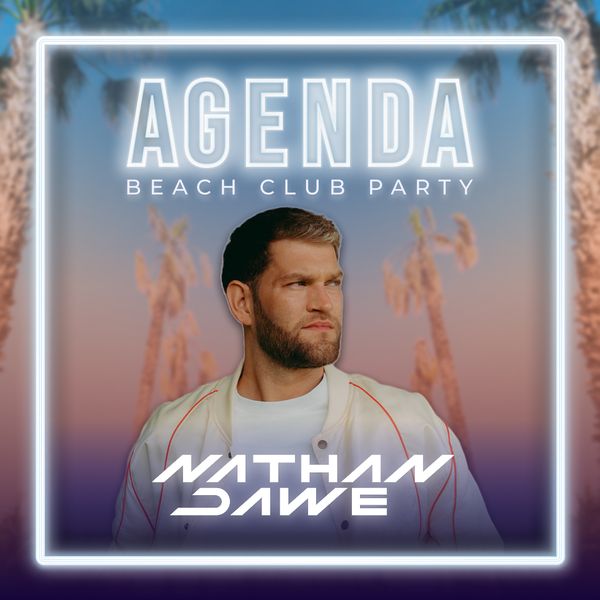 Nathan Dawe Agenda Beach Club Party