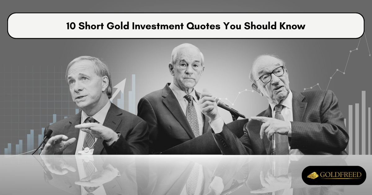 10 Short Gold Investment Quotes You Should Know