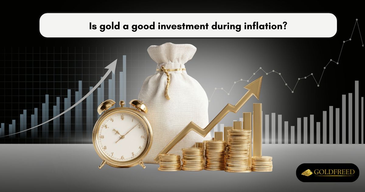 Is gold a good investment during inflation?