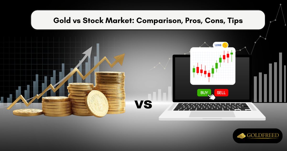 Gold vs Stock Market: Comparison, Pros, Cons, Tips