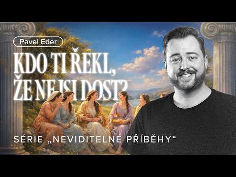 Kdo ti řekl, že nejsi dost?