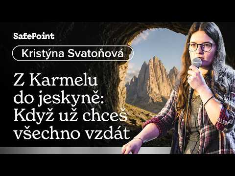 Z Karmelu do jeskyně: Když už chceš všechno vzdát