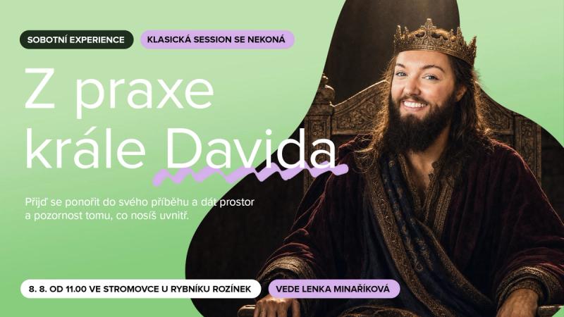 Sobotní experience: Z praxe krále Davida