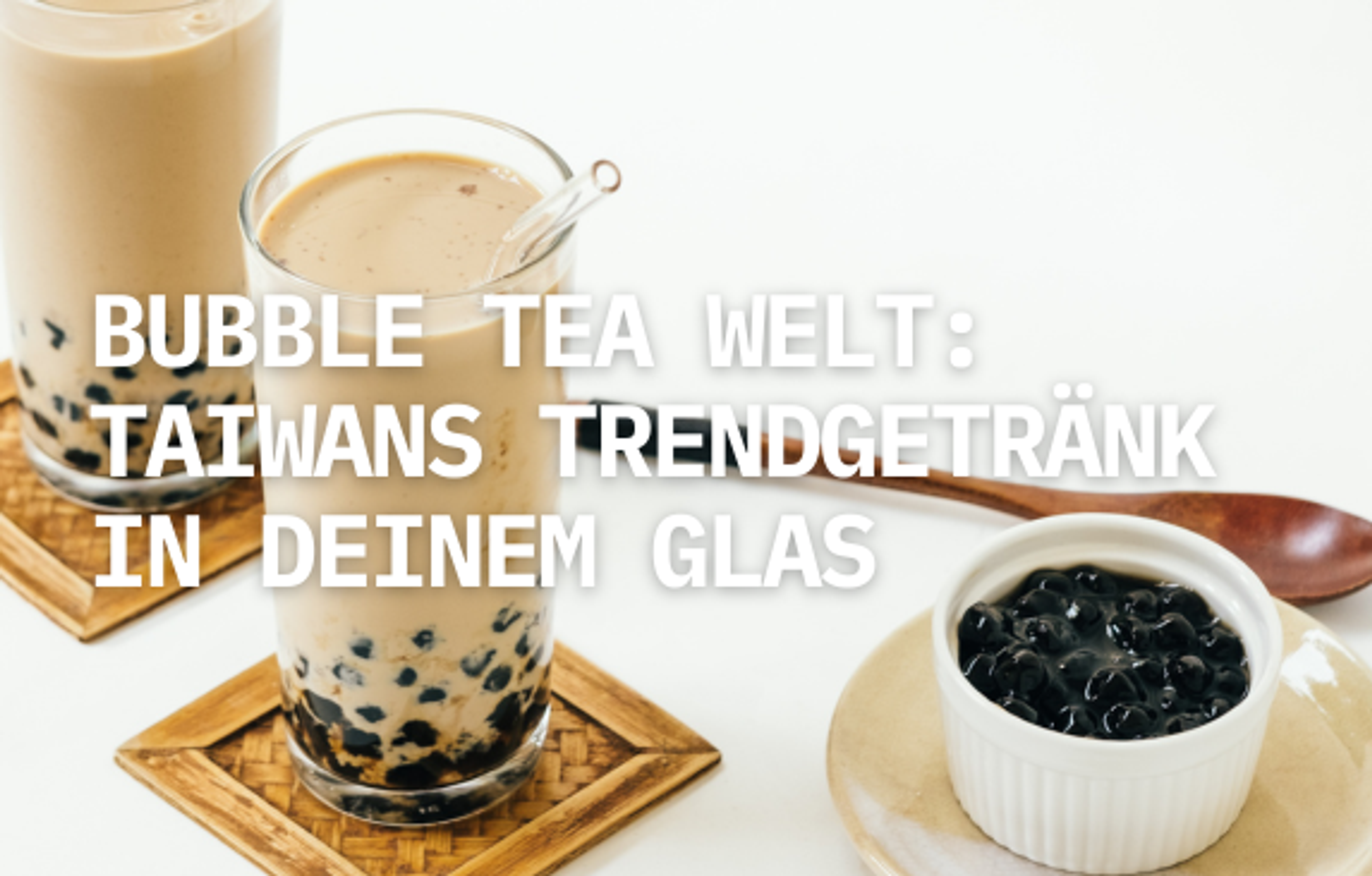 Bubble Tea Welt