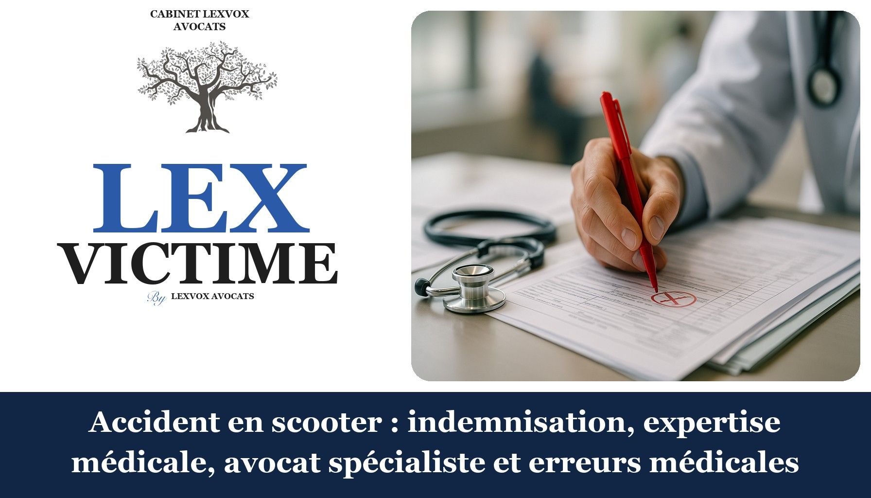 Accident en scooter : indemnisation, expertise médicale, avocat spécialiste et erreurs médicales