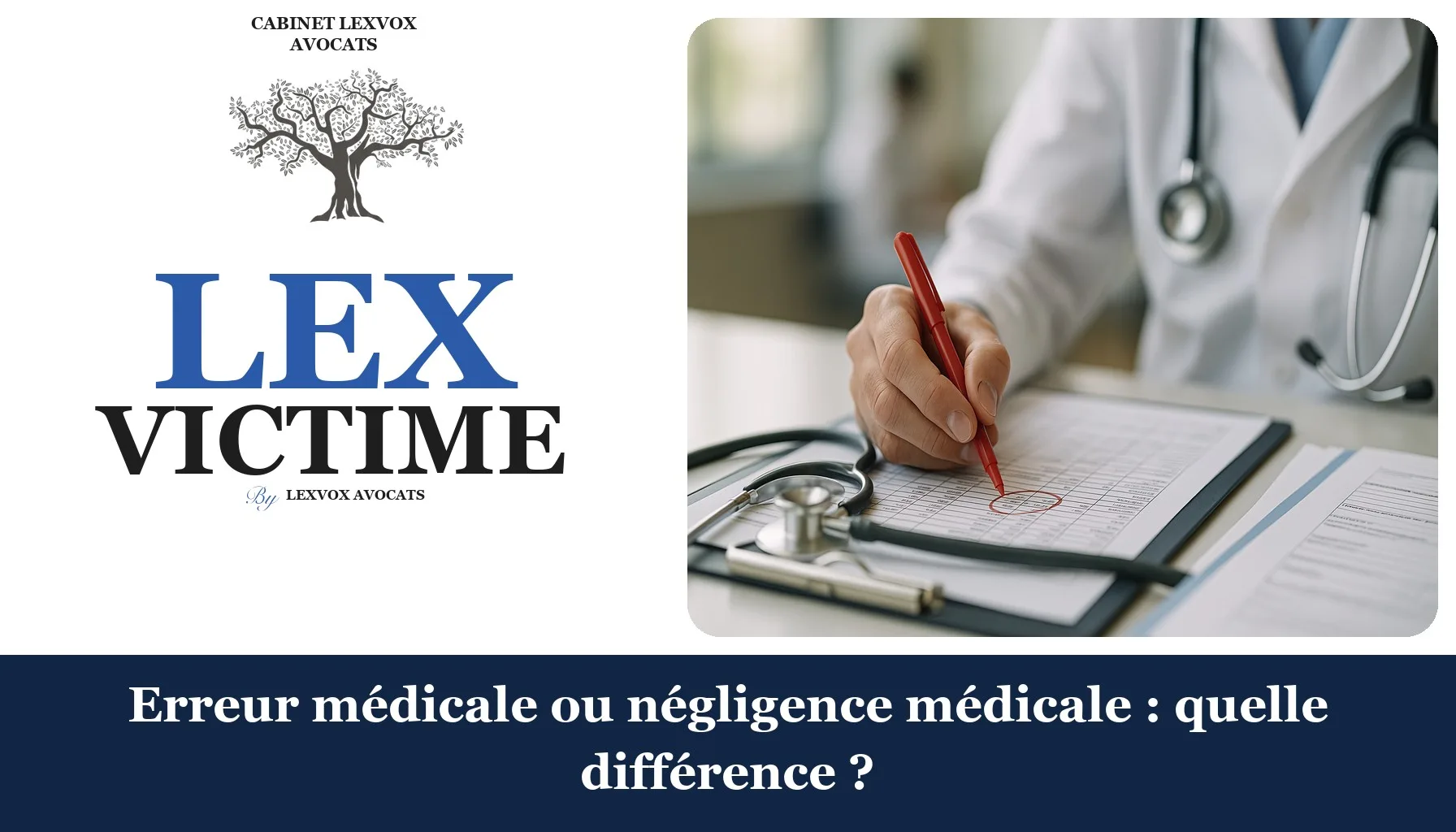 Erreur médicale ou négligence médicale : quelle différence ?
