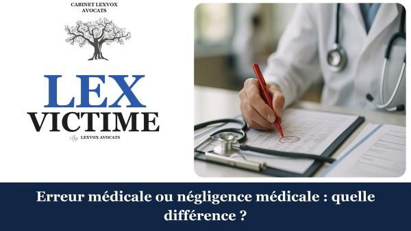 Erreur médicale ou négligence médicale : quelle différence ?