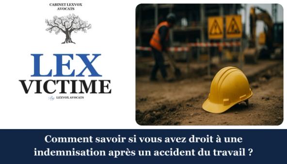 Comment savoir si vous avez droit à une indemnisation après un accident du travail ?