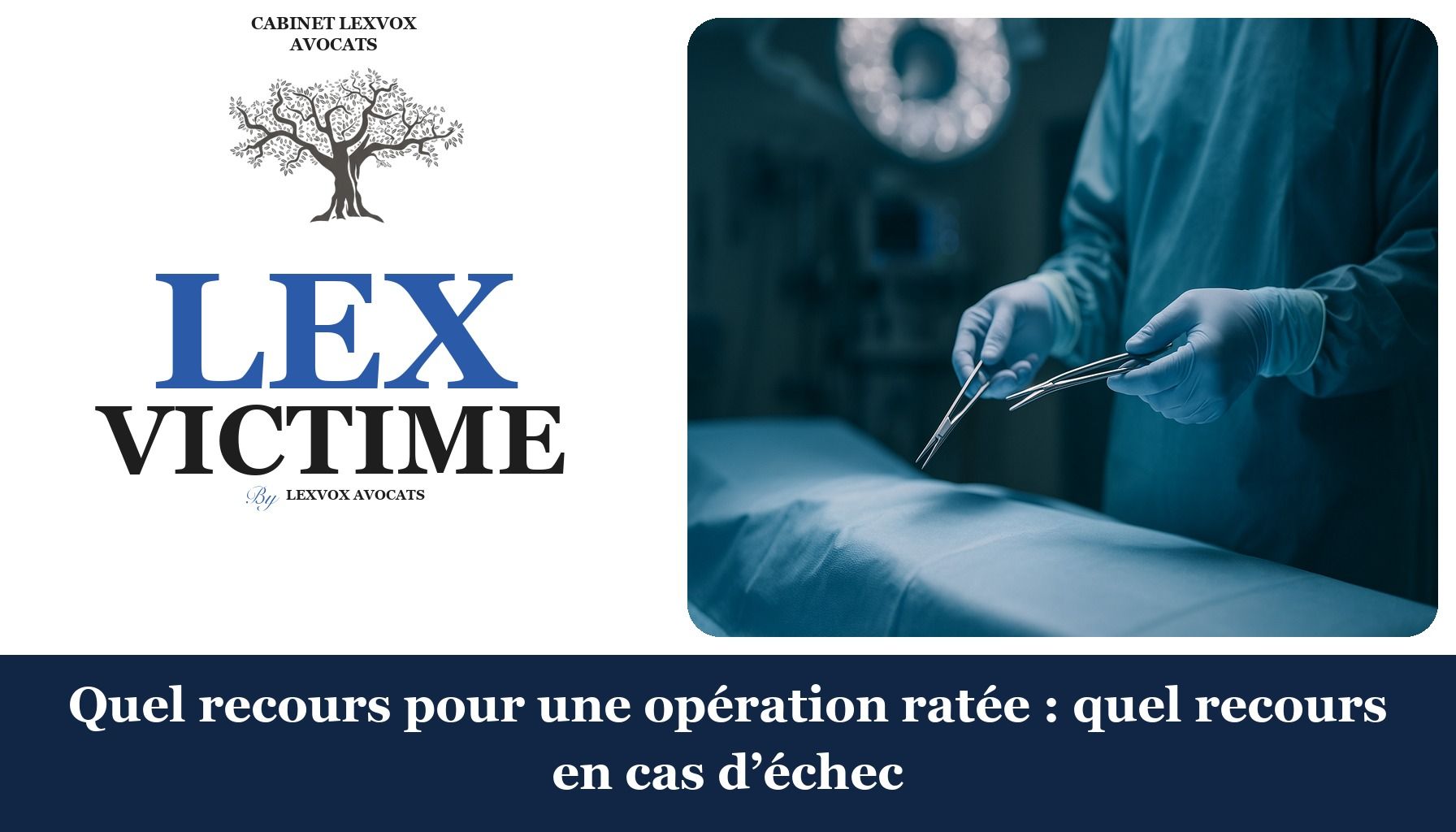 Quel recours pour une opération ratée : quel recours en cas d’échec