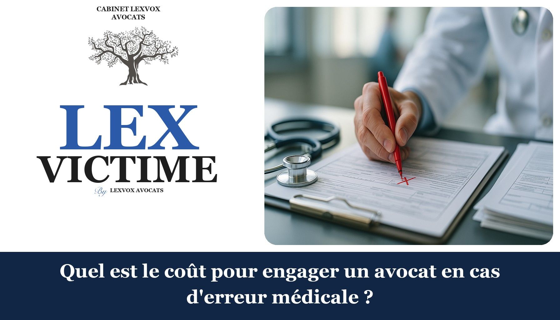 Quel est le coût pour engager un avocat en cas d'erreur médicale ?
