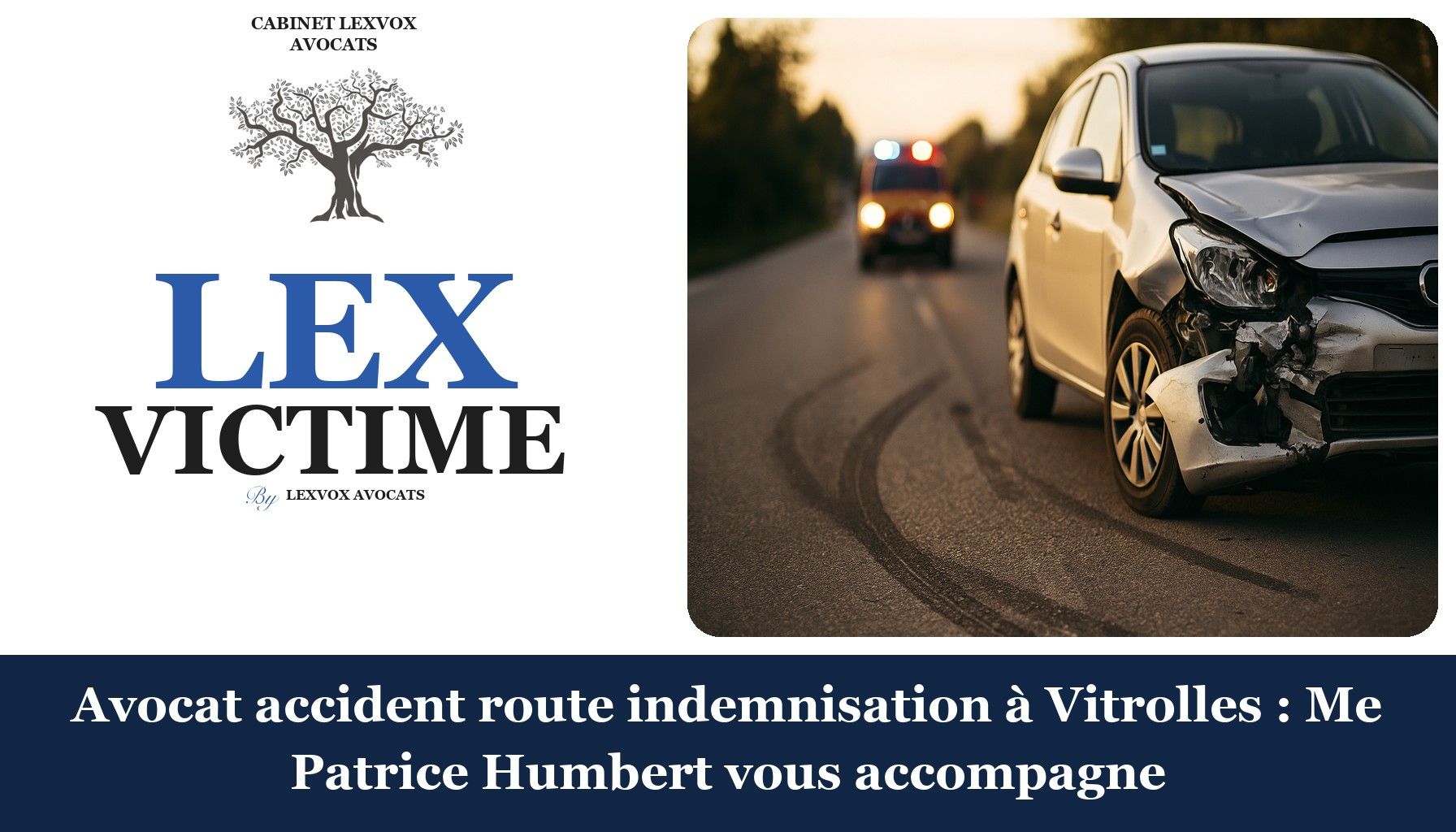 Avocat accident route indemnisation à Vitrolles : Me Patrice Humbert vous accompagne
