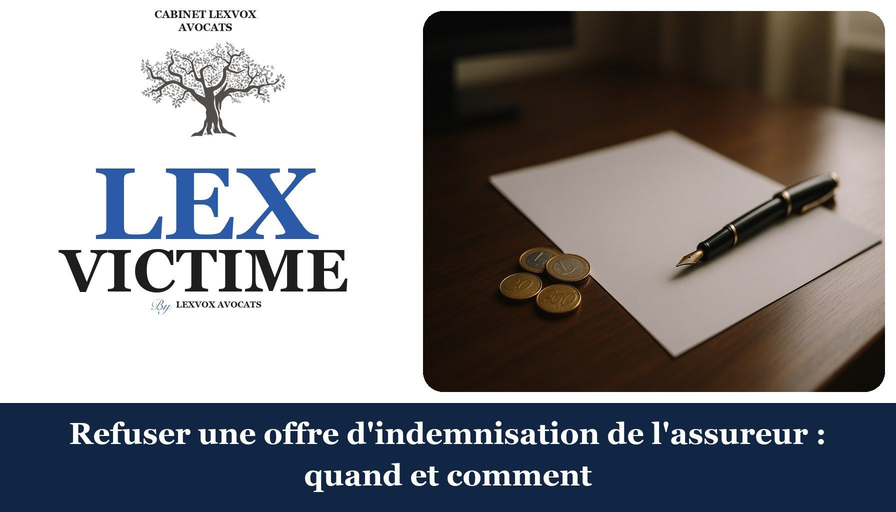 Refuser une offre d'indemnisation de l'assureur : quand et comment