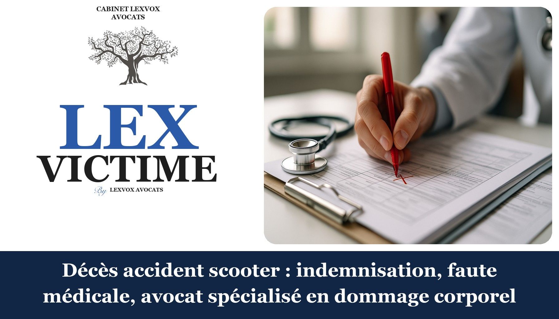 Décès accident scooter : indemnisation, faute médicale, avocat spécialisé en dommage corporel