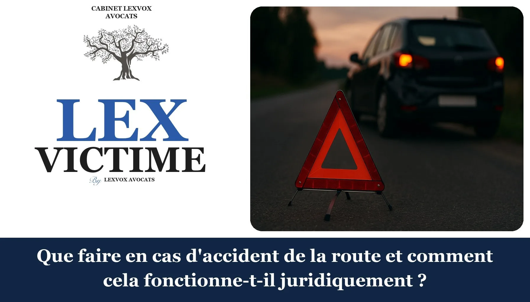 Que faire en cas d'accident de la route et comment cela fonctionne-t-il juridiquement ?