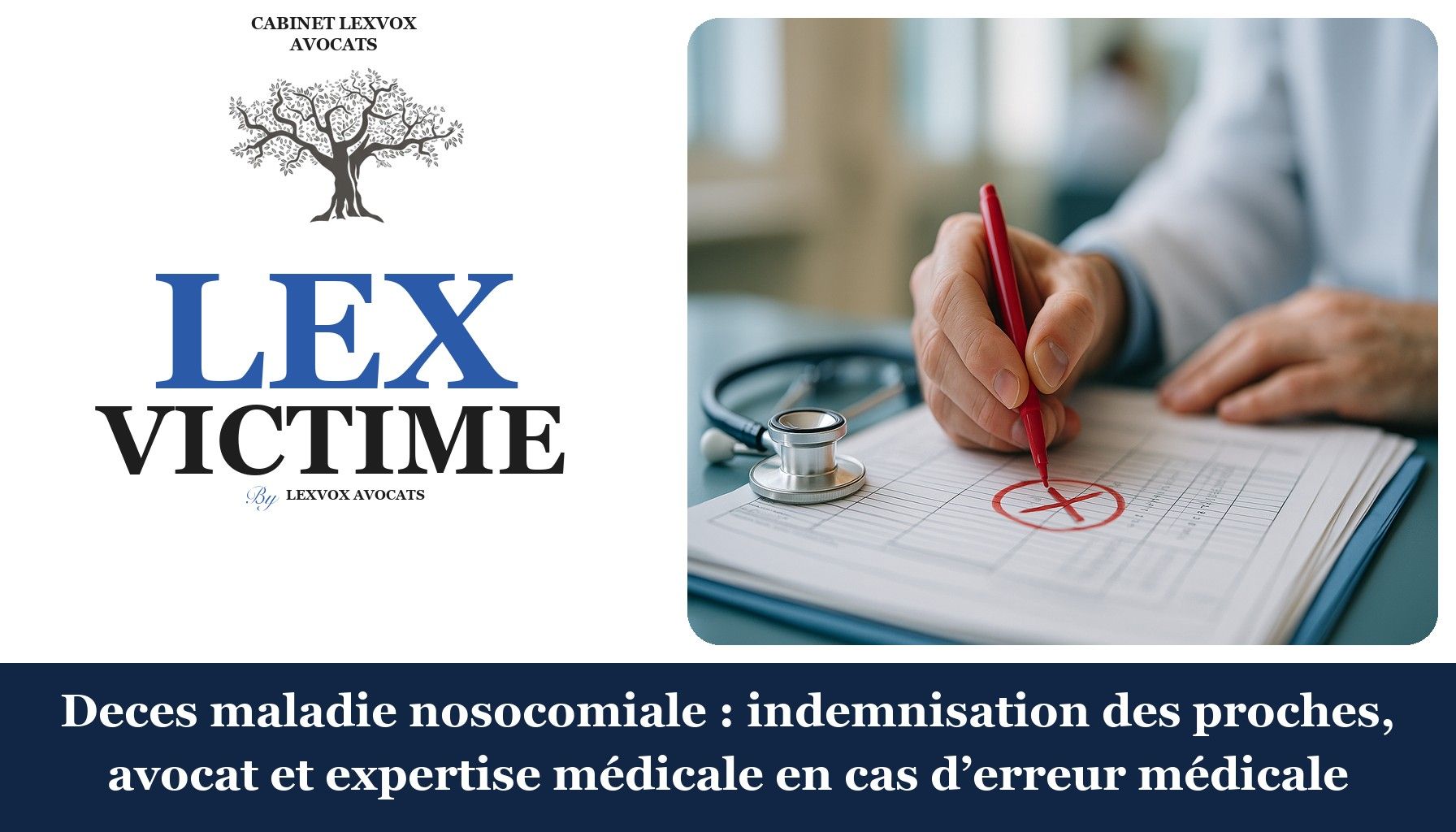 Deces maladie nosocomiale : indemnisation des proches, avocat et expertise médicale en cas d’erreur médicale