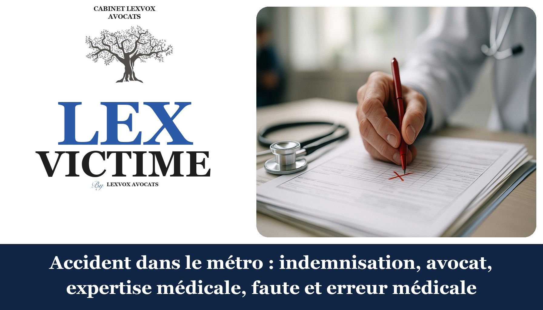 Accident dans le métro : indemnisation, avocat, expertise médicale, faute et erreur médicale
