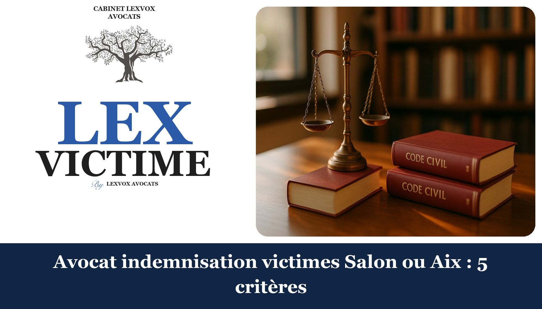 Avocat indemnisation victimes Salon ou Aix : 5 critères
