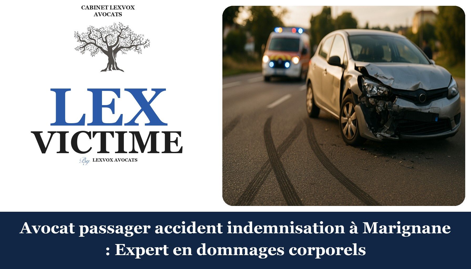 Avocat passager accident indemnisation à Marignane : Expert en dommages corporels