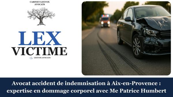Accident de la route à Aix-en-Provence : quelle indemnisation des préjudices, montant, barème et préjudice moral des victimes d'accidents corporels