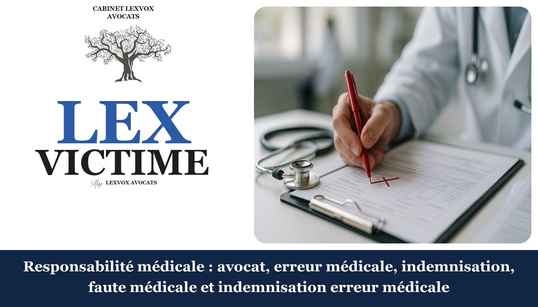 Responsabilité médicale : avocat, erreur médicale, indemnisation, faute médicale et indemnisation erreur médicale