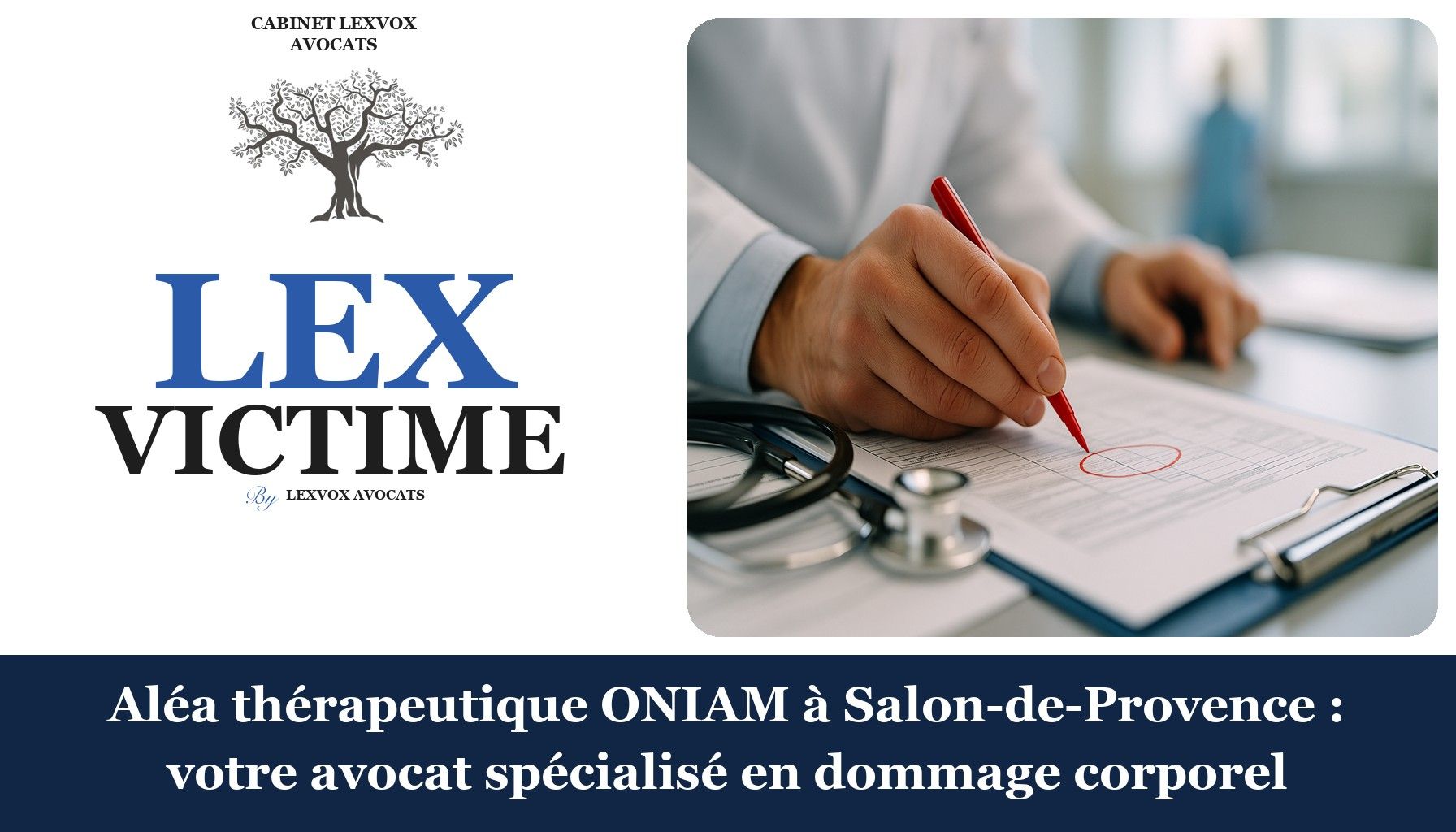 Aléa thérapeutique ONIAM à Salon-de-Provence : votre avocat spécialisé en dommage corporel