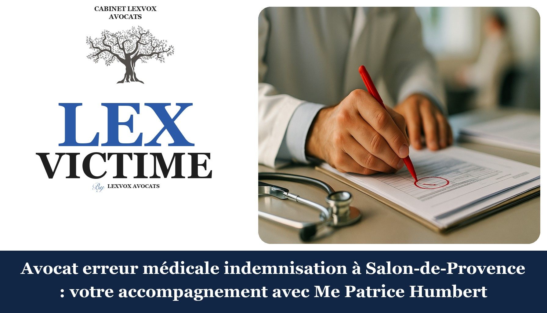 Avocat erreur médicale indemnisation à Salon-de-Provence : votre accompagnement avec Me Patrice Humbert