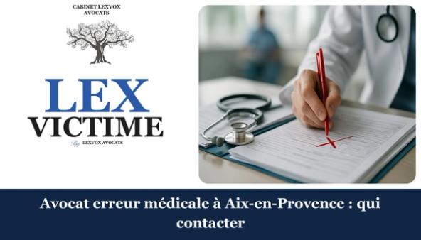 Avocat erreur médicale indemnisation à Aix-en-Provence : LEXVOX AVOCATS