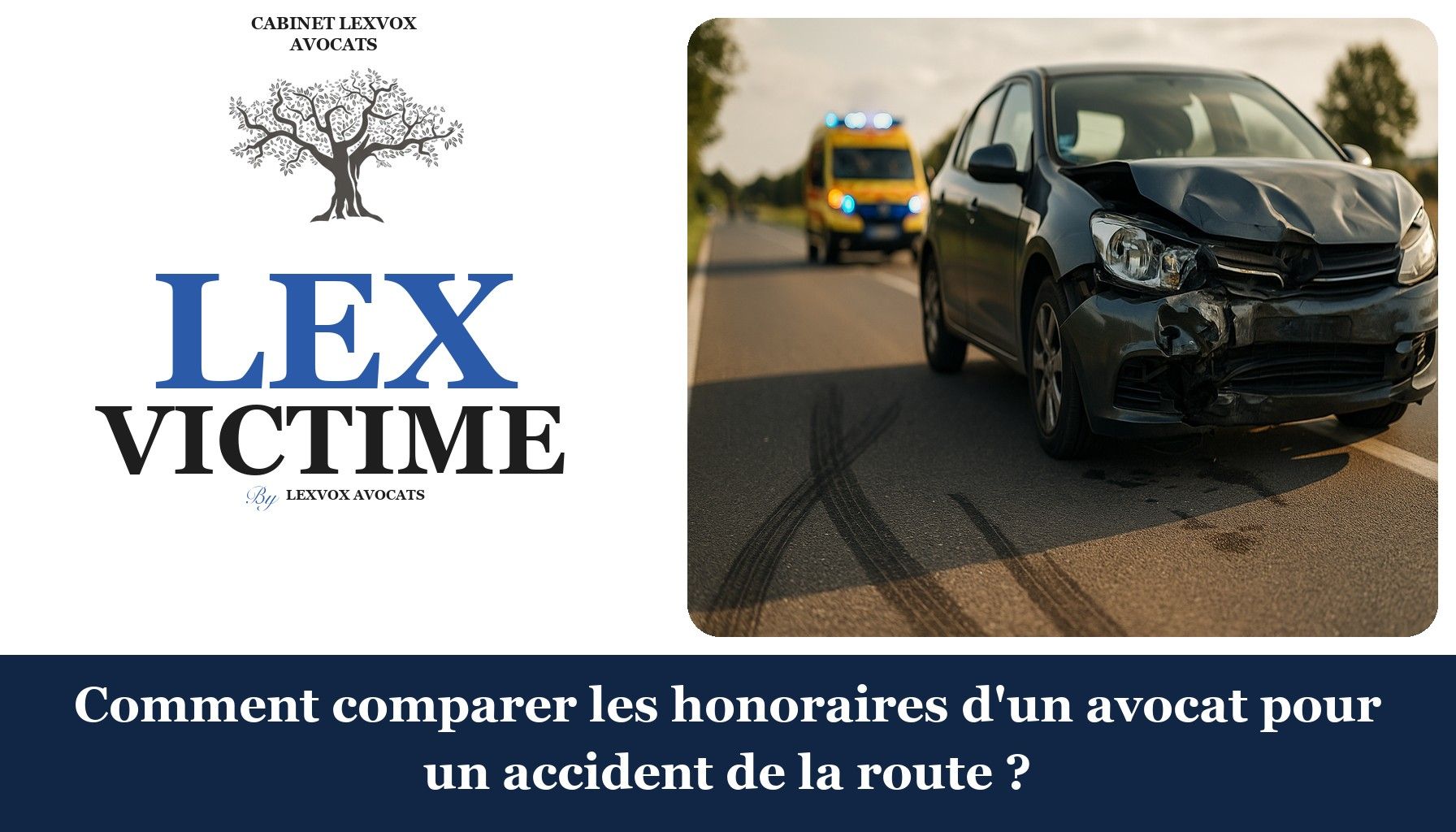 Comment comparer les honoraires d'un avocat pour un accident de la route ?
