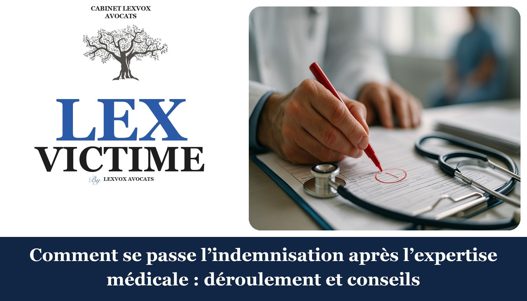 Comment se passe l’indemnisation après l’expertise médicale : déroulement et conseils
