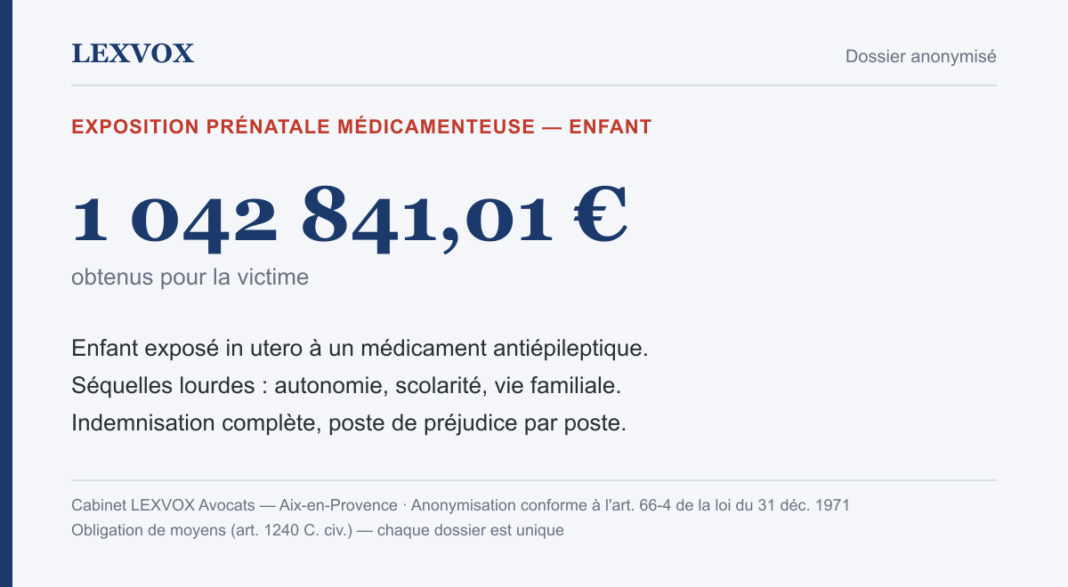 Infographie — indemnisation de 1 042 841,01 € pour un enfant victime d'une exposition prénatale à un médicament antiépileptique