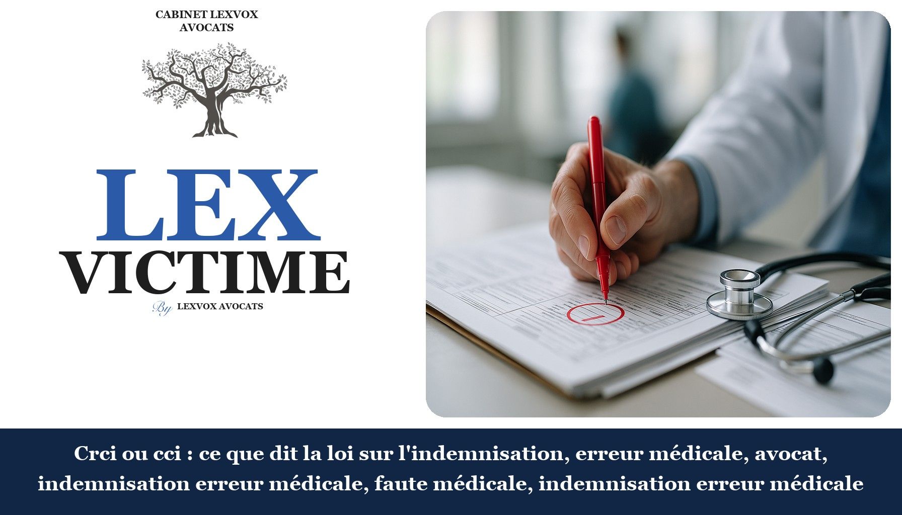 Crci ou cci : ce que dit la loi sur l'indemnisation, erreur médicale, avocat, indemnisation erreur médicale, faute médicale, indemnisation erreur médicale