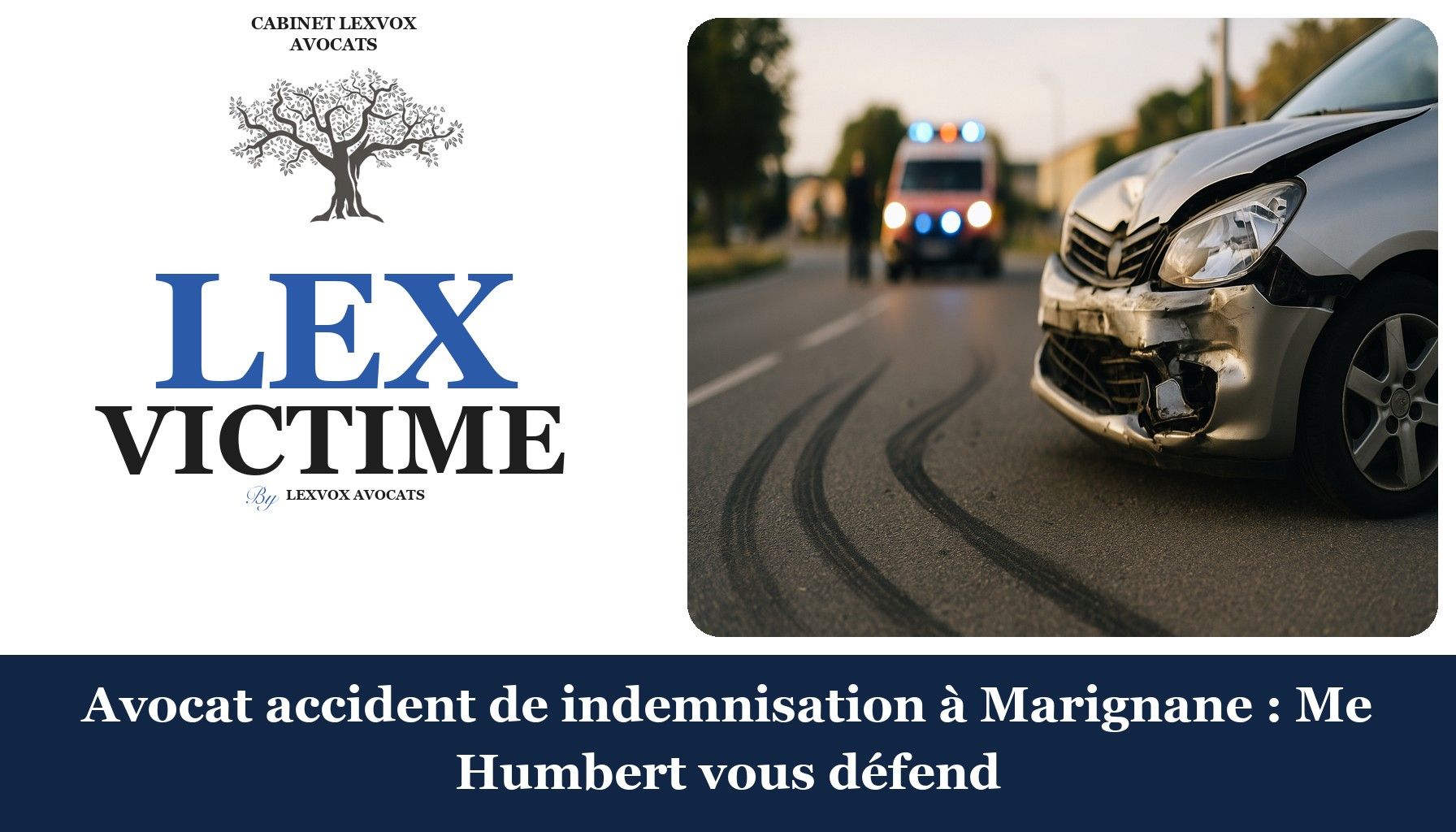 Avocat accident de indemnisation à Marignane : Me Humbert vous défend