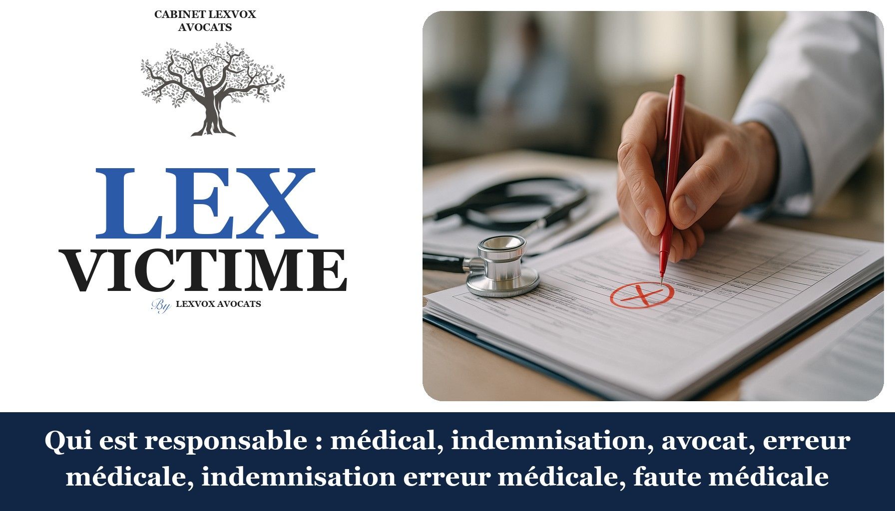 Qui est responsable : médical, indemnisation, avocat, erreur médicale, indemnisation erreur médicale, faute médicale