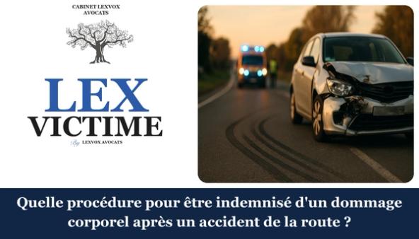 Indemnisation du dommage corporel : guide complet de l'accident corporel et de l'accident de la route